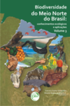 Biodiversidade do meio norte do Brasil: conhecimentos ecológicos e aplicações