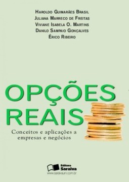 Opções reais: conceitos e aplicações a empresas e negócios