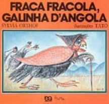 Fraca Fracola, Galinha D´angola