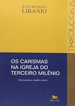 Os Carismas na Igreja do Terceiro Milênio