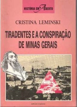 Tiradentes e a Conspiração de Minas Gerais - 1 Grau