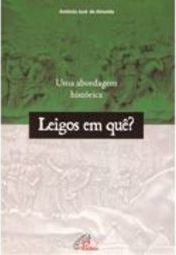 Leigos em quê?
