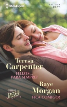 Felizes... Para Sempre? + Fica Comigo! (Doce Romance #3)