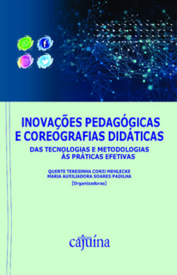Inovações pedagógicas e coreografias didáticas: das tecnologias e metodologias às práticas efetivas