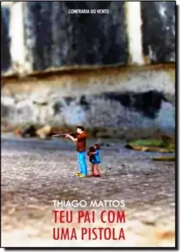 Teu Pai Com Uma Pistola