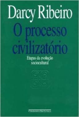 O Processo Civilizatório: Etapas Da Evolução Sociocultural