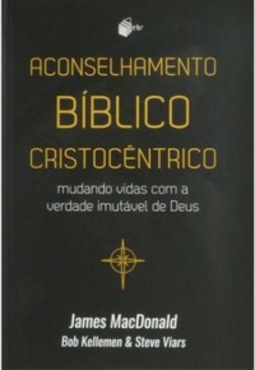 Aconselhamento Bíblico Cristocêntrico