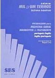 Vocabulário para Medicina Geral Diagnóstico & Tratamento: Port./Ingl