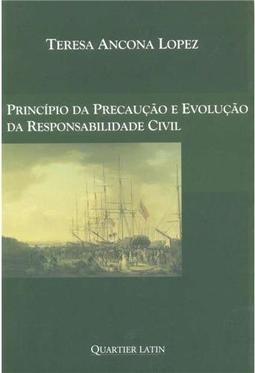 Princípio da Precaução e Evolução da Responsabilidade Civil