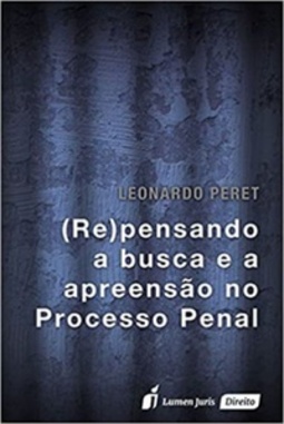 (Re)Pensando a Busca e a Apreensão no Processo Penal