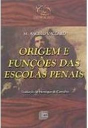 Origem e Funções das Escolas Penais