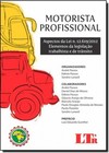 Motorista Profissional:Aspectos Da Lei N. 12.619/2012. Elementos Da Legisalcao Trabalhista E De Transito