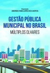Gestão pública municipal no Brasil: múltiplos olhares