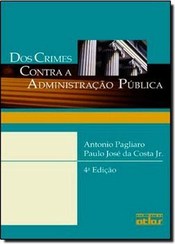 CRIMES CONTRA ADMINISTRAÇÃO PÚBLICA (DOS)