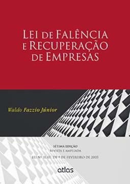 Lei de falência e recuperação de empresas: Lei 11.101, de 9 de fevereiro de 2005