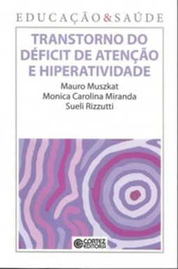 Transtorno de Déficit de Atenção e Hiperatividade (Educação & Saúde #3)