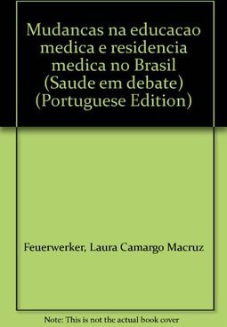 Mudanças na Educação Médica e Residência Médica no Brasil