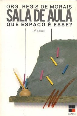 Sala de Aula: que Espaço é Esse?