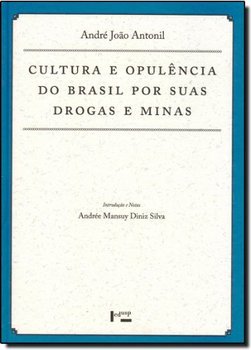 Cultura e Opulência do Brasil por suas Drogas e Minas