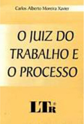 O Juiz do Trabalho e o Processo