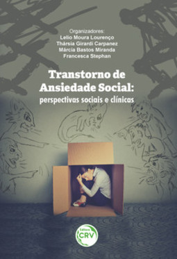 Transtorno de ansiedade social: perspectivas sociais e clínicas