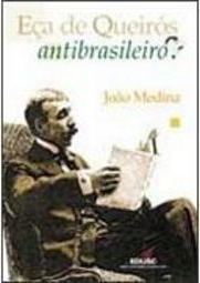 Eça de Queirós: Antibrasileiro?