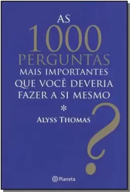 As 1000 perguntas mais importantes que você deveri