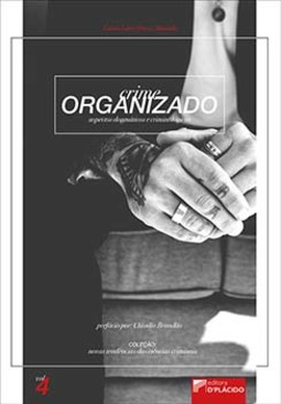Crime organizado: aspectos dogmáticos e criminológicos