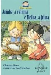 Aninha, a Ratinha e Melina, a Felina