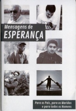 Mensagens de Esperança para os Pais, para os Maridos e para todos os Homens
