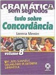 Gramática sem Segredos: Tudo Sobre Concordância - vol. 8