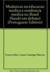 Mudanças na Educação Médica e Residência Médica no Brasil