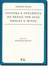 Cultura e Opulência do Brasil por suas Drogas e Minas