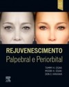 Rejuvenescimento palpebral e periorbital