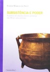 Subsistência e poder: a política do abastecimento alimentar nas Minas setecentistas