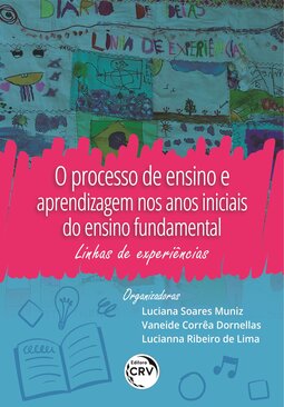 O processo de ensino e aprendizagem nos anos iniciais do ensino fundamental: linhas de experiências