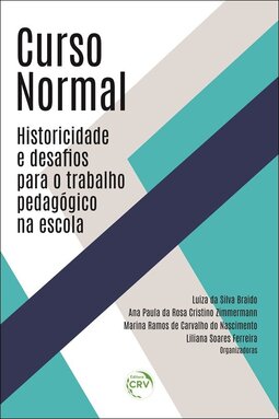 Curso normal: historicidade e desafios para o trabalho pedagógico na escola