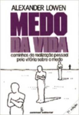 Medo da Vida: Caminhos da Realização Pessoal