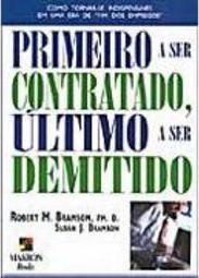 Primeiro a Ser Contratado, Último a Ser Demitido