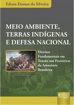 Meio Ambiente, Terras Indígenas e Defesa Nacional