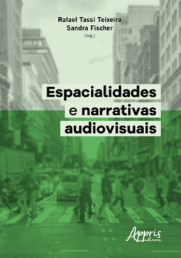 Espacialidades e narrativas audiovisuais