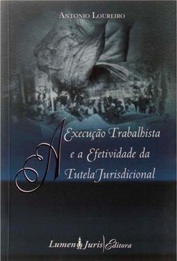 Execução Trabalhista e a Efetividade da Tutela Jurisdicional