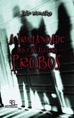 A IRMANDADE DOS CAVALEIROS PROBOS