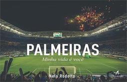 PALMEIRAS: MINHA VIDA E VOCE