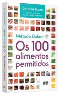 METODO DUKAN: OS 100 ALIMENTOS PERMITIDOS