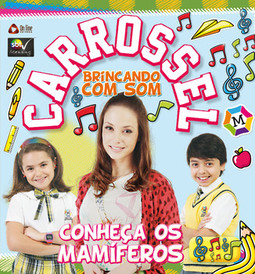 Carrossel: brincando com som - Conheça os mamíferos