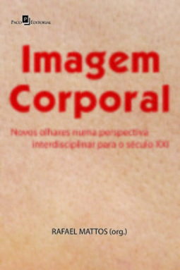 Imagem corporal: novos olhares numa perspectiva interdisciplinar para o século XXI