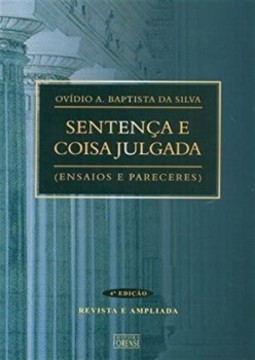 Sentença e coisa julgada: Ensaios e pareceres