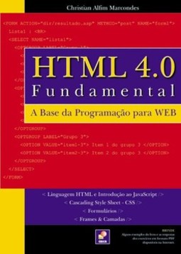 HTML 4.0 fundamental: a base da programação para web