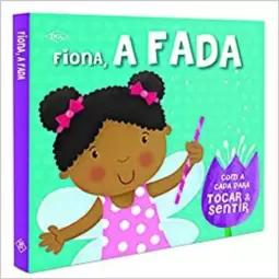 Toque E Sinta - Fiona, A Fada